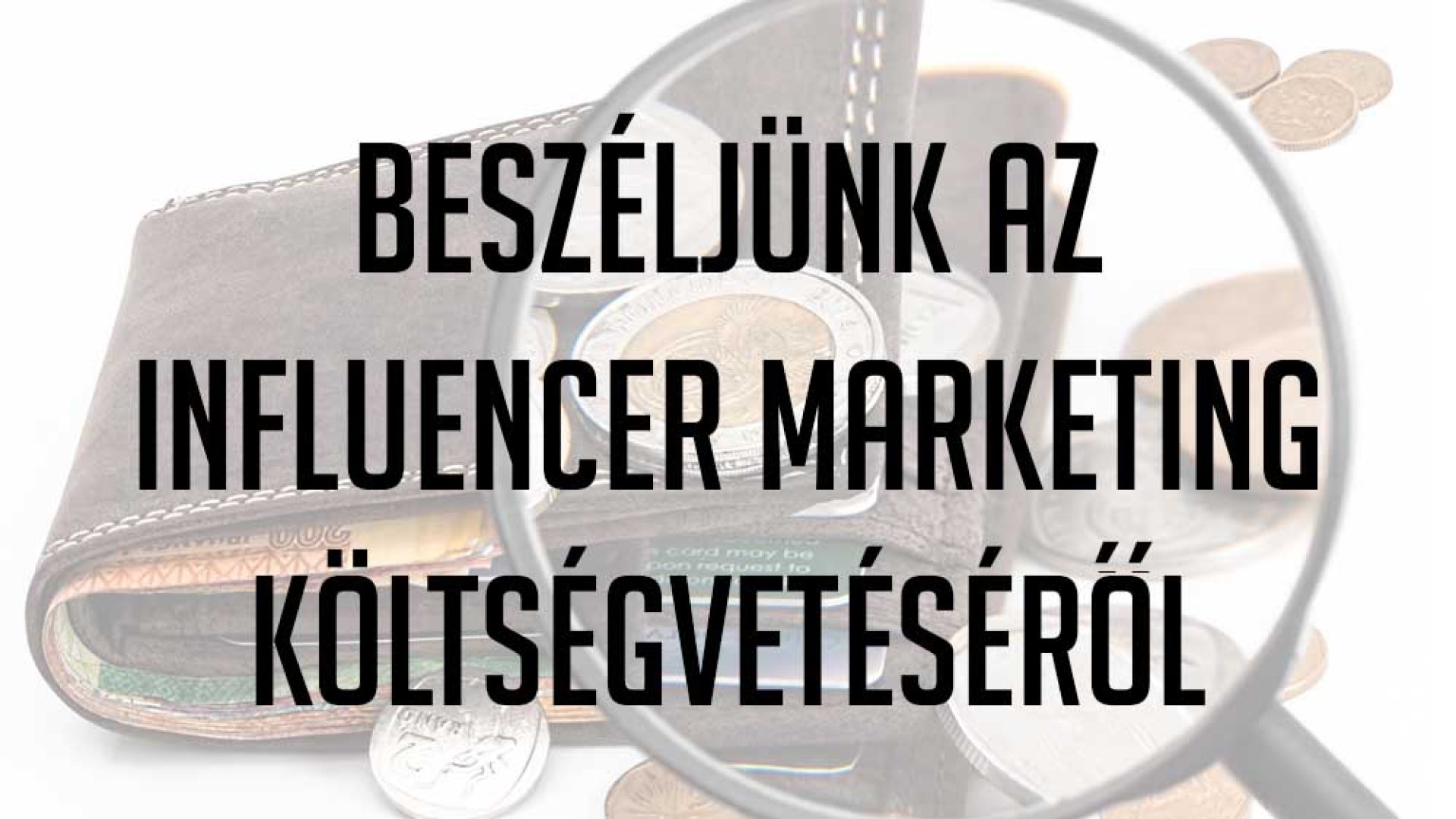 Miből áll az influencer  marketing költségvetése? Miből áll az influencer  marketing költségvetése?