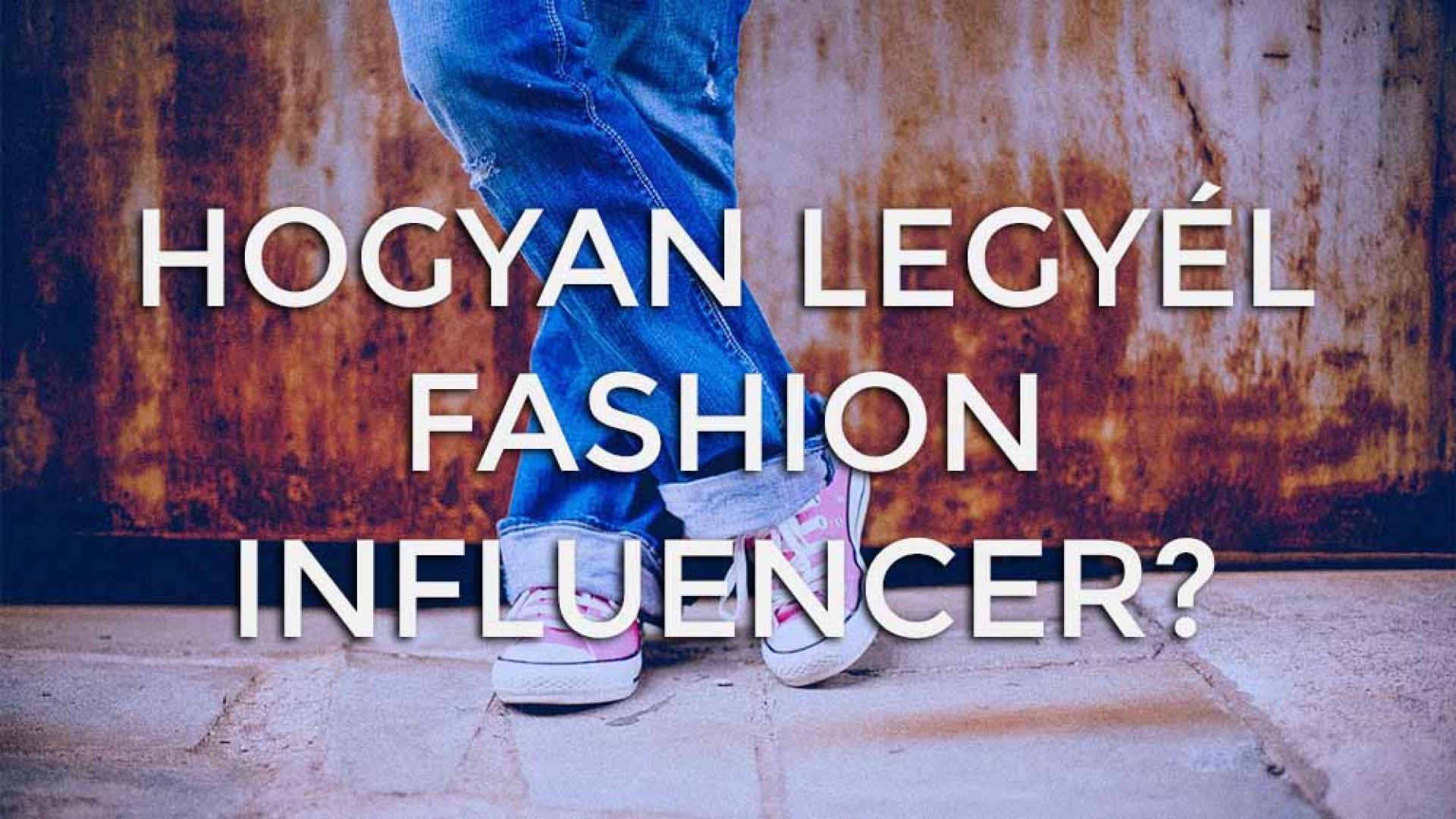 Így lehet belőled is fashion influencer idén nyáron Így lehet belőled is fashion influencer idén nyáron
