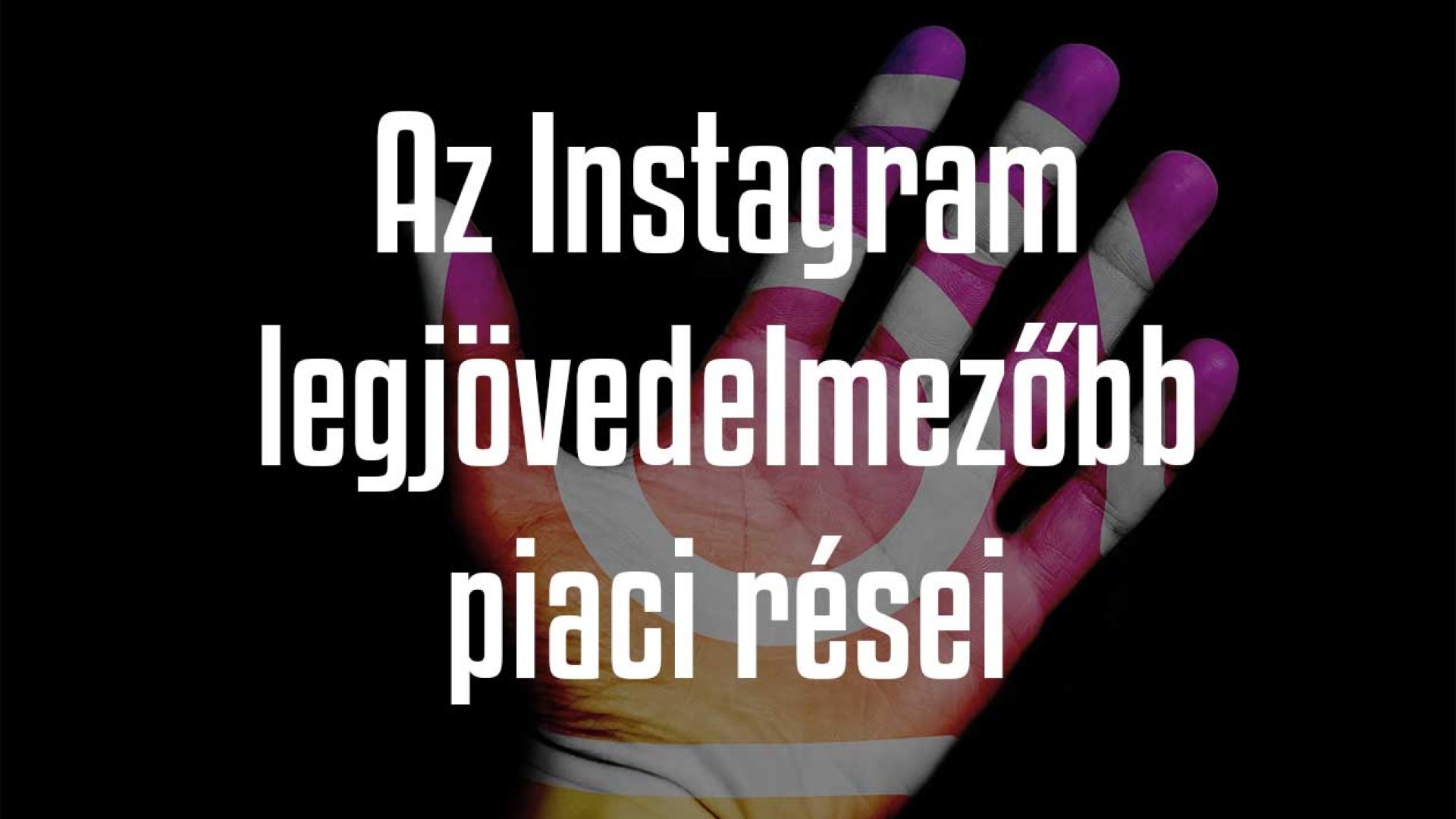 Íme a 10 legjövedelmezőbb piaci rés Instagram influencereknek