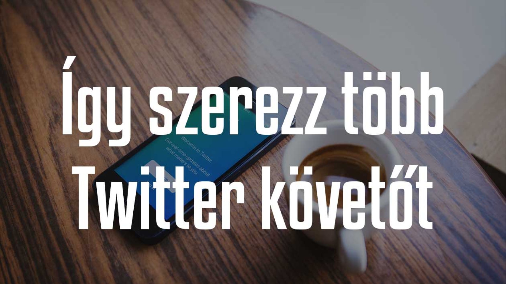 Így lehet neked is több követőd a Twitteren