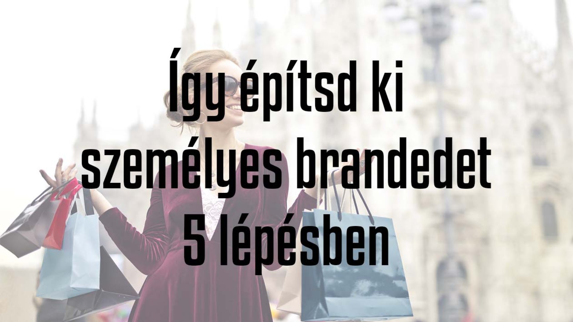 Hogyan építs személyes brandet 5 lépésben