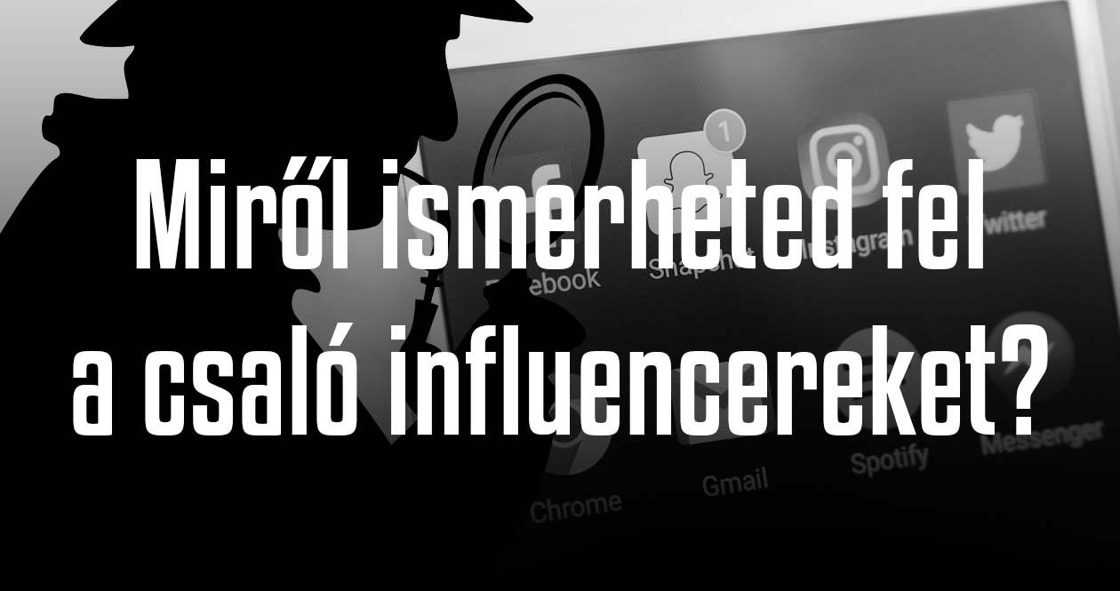 Miről ismerheted fel a kamu influencereket?